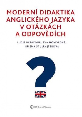 Moderní didaktika anglického jazyka v otázkách a odpovědích