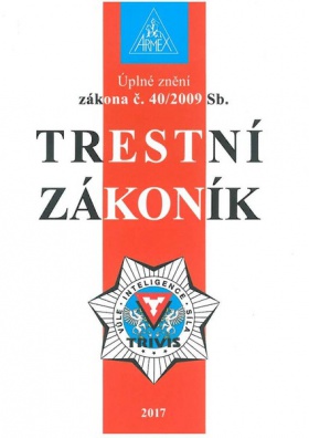 Trestní zákoník 2017 - úplné znění zákona č. 40/2009 Sb., 8 .vydání