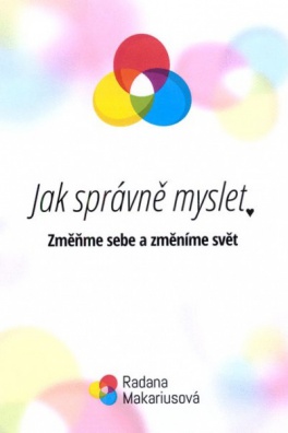 Jak správně myslet - Změňme sebe a změníme svět