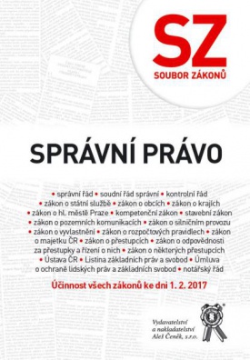 Soubor zákonů. Správní právo - Účinnost všech zákonů ke dni 1. 2. 2017