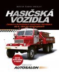 Hasičská vozidla - Česká a slovenská hasičská technika od roku 1904 do současnosti