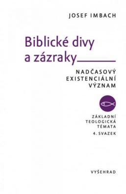 Biblické divy a zázraky - Nadčasový existenciální význam