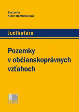 Pozemky v občianskoprávnych vzťahoch