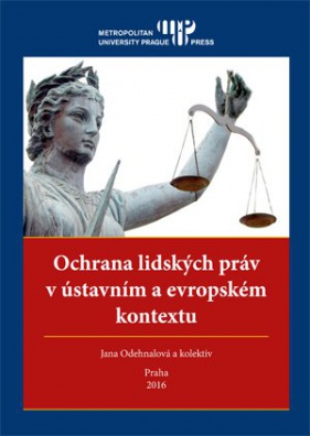 Ochrana lidských práv v ústavním a evropském kontextu