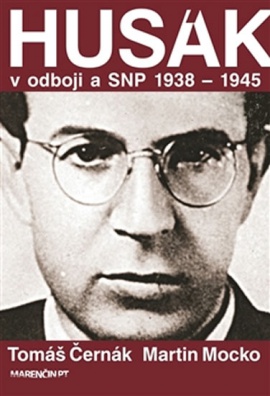 Husák v odboji a SNP 1938 - 1945