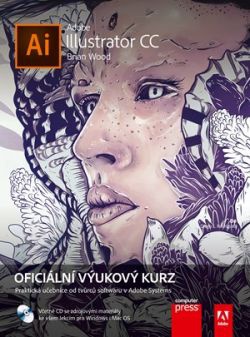 Adobe Illustrator CC: Oficiální výukový kurz