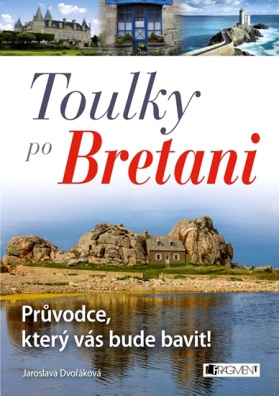 Toulky po Bretani - Průvodce, který vás bude bavit