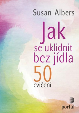 Jak se uklidnit bez jídla - 50 cvičení