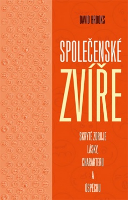 Společenské zvíře - Skryté zdroje lásky, charakteru a úspěchu