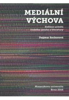 Mediální výchova: Reflexe učitelů českého jazyka a literatury