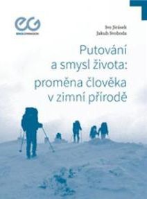 Putování a smysl života: proměna člověka v zimní přírodě