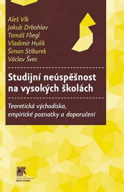 Studijní neúspěšnost na vysokých školách. Teoretická východiska, empirické poznatky a doporučení