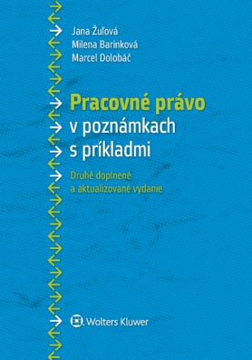 Pracovné právo v poznámkach s príkladmi, 2. vyd.