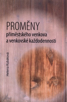 Proměny příměstského venkova a venkovské každodennosti