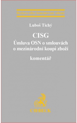 CISG (Úmluva OSN o smlouvách o mezinárodní koupi zboží). Komentář