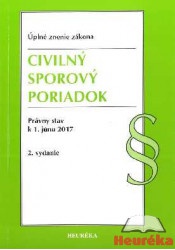 Civilný sporový poriadok - právny stav k 1. júlu 2017 - úplné znenie zákona