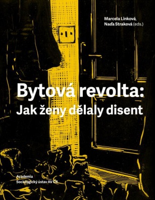 Bytová revolta: Jak ženy dělaly disent