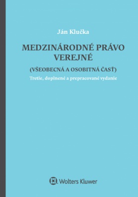 Medzinárodné právo verejné - všeobecná a osobitná časť, 3. vyd.