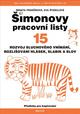 Šimonovy pracovní listy 15 - Rozvoj sluchového vnímání, rozlišování hlásek, slabik a slov