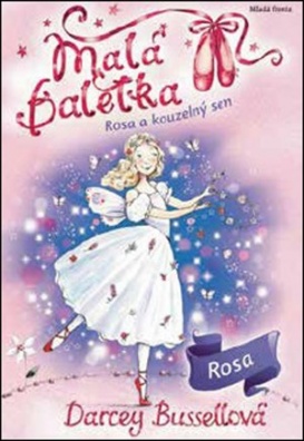 Malá baletka - Rosa a kouzelný sen