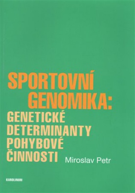 Sportovní genomika: genetické determinanty pohybové činnosti