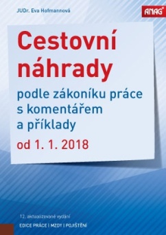 Cestovní náhrady podle zákoníku práce s komentářem a příklady od 1. 1. 2018