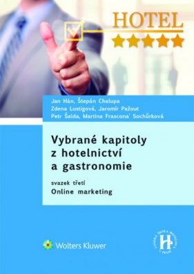 Vybrané kapitoly z hotelnictví a gastronomie. Svazek třetí - Online marketing