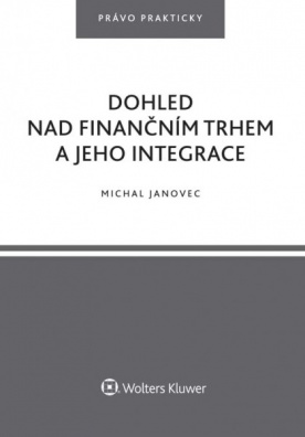 Dohled nad finančním trhem a jeho integrace