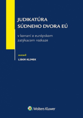 Judikatúra Súdneho dvora EÚ v konaniach o európskom zatýkacom rozkaze