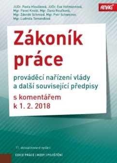 Zákoník práce, prováděcí nařízení vlády a další související předpisy s komentářem 2018