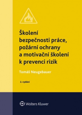 Školení bezpečnosti práce, požární ochrany a motivační školení k prevenci rizik