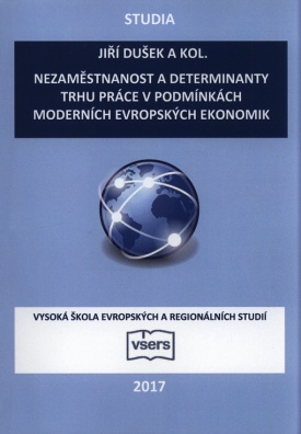 Nezaměstnanost a determinanty trhu práce v podmínkách moderních evropských ekonomik