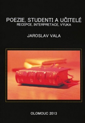 Poezie, studenti a učitelé. Recepce, interpretace, výuka