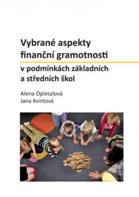 Vybrané aspekty finanční gramotnosti v podmínkách základních a středních škol