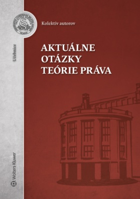 Aktuálne otázky z teórie práva