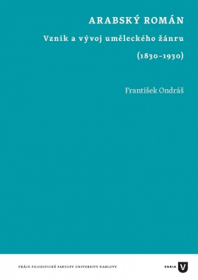 Arabský román. Vznik a vývoj uměleckého žánru (1830 - 1930)