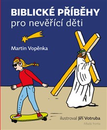 Biblické příběhy pro nevěřící děti