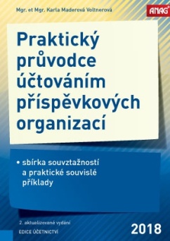 Praktický průvodce účtováním příspěvkových organizací - 2018