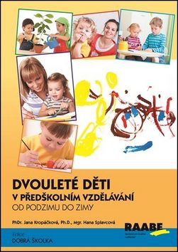 Dvouleté dítě v předškolním vzdělávání od podzimu do zimy