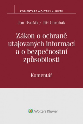 Zákon o ochraně utajovaných informací a o bezpečnostní způsobilosti (412/2005 Sb.) – Komentář