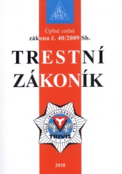 Trestní zákoník 2018 - úplné znění zákona č. 40/2009 Sb., 9. vydání