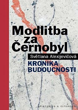 Modlitba za Černobyl, Kronika budoucnosti