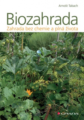 Biozahrada - zahrada bez chemie a plná života