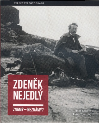 Zdeněk Nejedlý známý – neznámý? Svědectví fotografií