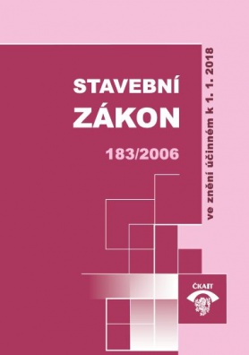 Stavební zákon 183/2006 - ve znění účinném k 1. 1. 2018