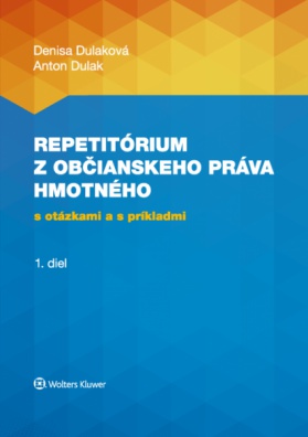 Repetitórium občianskeho práva hmotného s otázkami a s príkladmi, 1. diel