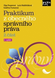 Praktikum z obecného správního práva 2. část - 2. vydání