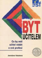 Být učitelem. Co by měl učitel vědět o své profesi