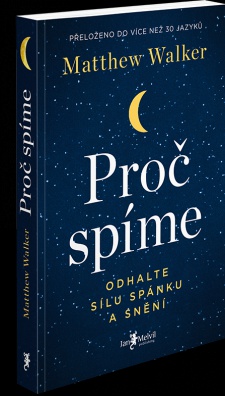 Proč spíme. Odhalte sílu spánku a snění