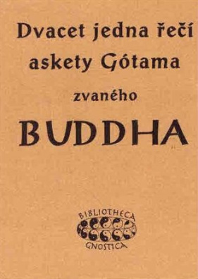 Dvacet jedna řečí askety Gótama zvaného Buddha 